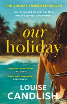Our Holiday - Louise Candlish (Paperback) 04-07-2024 