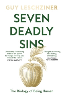Seven Deadly Sins: The Biology of Being Human - Guy Leschziner (Hardback) 21-11-2024 