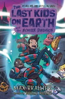 The Last Kids on Earth  The Last Kids on Earth and the Monster Dimension (The Last Kids on Earth) - Max Brallier; Douglas Holgate (Paperback) 09-11-2023 