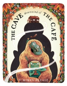 The Cave Downwind of the Cafe - Mikey Please (Hardback) 11-09-2025 
