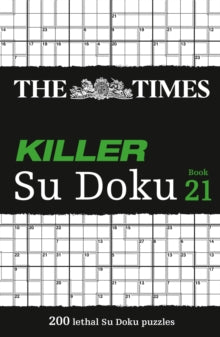 The Times Su Doku  The Times Killer Su Doku Book 21: 200 lethal Su Doku puzzles (The Times Su Doku) - The Times Mind Games (Paperback) 22-05-2025 