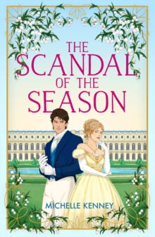 Fairfax Sisters Book 2 The Scandal of the Season (Fairfax Sisters, Book 2) - Michelle Kenney (Paperback) 05-06-2025 