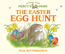 Stories from Percy's Park  The Easter Egg Hunt (Stories from Percy's Park) - Nick Butterworth (Board book) 27-02-2025 