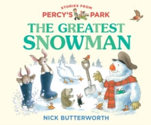 Stories from Percy's Park  The Greatest Snowman (Stories from Percy's Park) - Nick Butterworth (Board book) 09-10-2025 