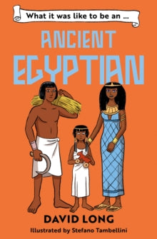What It Was Like to be ... Book 4 What It Was Like to be ... (4) - What it was like to be an Ancient Egyptian - David Long; Stefano Tambellini (Paperback) 27-03-2025 
