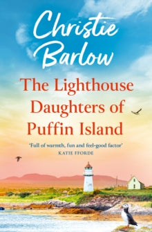 Puffin Island Book 2 The Lighthouse Daughters of Puffin Island (Puffin Island, Book 2) - Christie Barlow (Paperback) 13-03-2025 