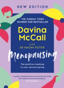 Menopausing: New Edition: The positive roadmap to your second spring - Davina McCall; Dr. Naomi Potter (Hardback) 10-10-2024 