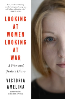 Looking at Women, Looking at War - Victoria Amelina; Margaret Atwood (Hardback) 13-02-2025 