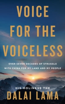 Voice for the Voiceless: Over Seven Decades of Struggle with China for My Land and My People - His Holiness the Dalai Lama (Paperback) 13-03-2025 