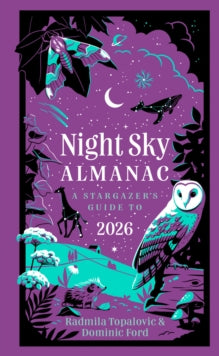 Night Sky Almanac 2026: A stargazer's guide - Radmila Topalovic; Dominic Ford; Royal Observatory Greenwich; Collins Astronomy (Hardback) 11-09-2025 