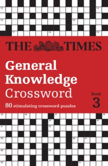 The Times Crosswords  The Times General Knowledge Crossword Book 3: 80 general knowledge crossword puzzles (The Times Crosswords) - The Times Mind Games; David Parfitt (Paperback) 06-11-2025 