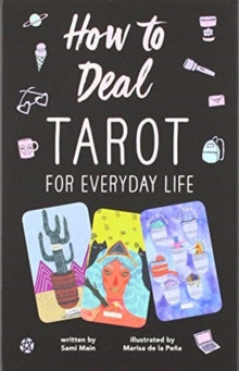 How to Deal: Tarot for Everyday Life - Sami Main; Marisa de la Pena (Paperback) 28-03-2024 