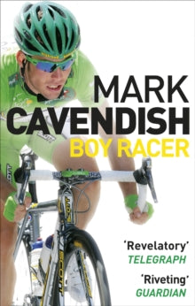 Boy Racer - Mark Cavendish (Paperback) 03-06-2010 