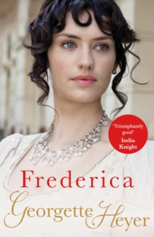 Frederica: Georgette Heyer Classic Heroines - Georgette Heyer (Paperback) 03-06-2004 