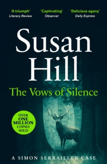 Simon Serrailler  The Vows of Silence: Discover book 4 in the bestselling Simon Serrailler series - Susan Hill (Paperback) 03-09-2009 