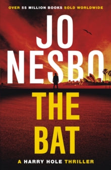 Harry Hole  The Bat: Read the first thrilling Harry Hole novel from the No.1 Sunday Times bestseller - Jo Nesbo; Don Bartlett (Paperback) 18-07-2013 Short-listed for Sainsburys eBook of the Year 2014 (UK).