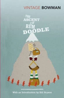 The Ascent Of Rum Doodle - W E Bowman; Bill Bryson (Paperback) 01-04-2010 