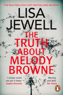 The Truth About Melody Browne: From the number one bestselling author of The Family Upstairs - Lisa Jewell (Paperback) 07-01-2010 