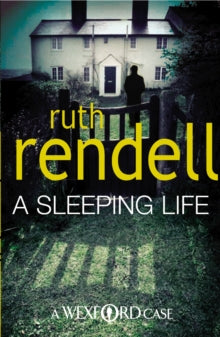 Wexford  A Sleeping Life: a spine-tingling, edge-of-your-seat Wexford mystery from the award-winning Queen of Crime, Ruth Rendell - Ruth Rendell (Paperback) 04-02-2010 