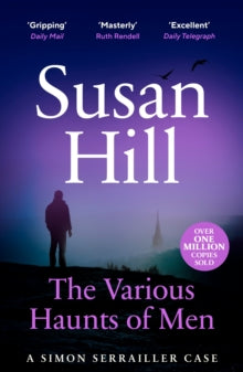 Simon Serrailler  The Various Haunts of Men: Discover book 1 in the bestselling Simon Serrailler series - Susan Hill (Paperback) 03-09-2009 