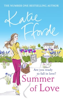 Summer of Love: From the #1 bestselling author of uplifting feel-good fiction - Katie Fforde (Paperback) 16-02-2012 Winner of Romantic Novelists' Association Awards: Contemporary Romantic Novel 2012.