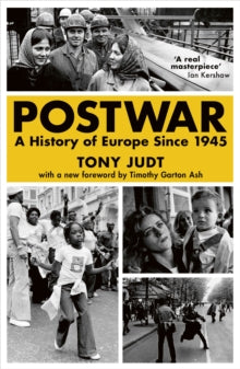 Postwar: A History of Europe Since 1945 - Tony Judt (Paperback) 03-06-2010 