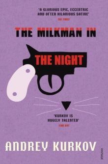 The Milkman in the Night - Andrey Kurkov; Amanda Love Darragh (Paperback) 02-08-2012 