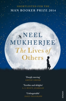 The Lives of Others - Neel Mukherjee (Paperback) 08-01-2015 Winner of Encore Award 2015 (UK). Short-listed for Man Booker Prize for Fiction 2014 (UK) and Costa Novel Award 2015 (UK) and DSC South Asian Literature Prize 2016 (UK). Long-listed for The 