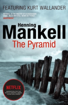 Kurt Wallander  The Pyramid: Kurt Wallander - Henning Mankell; Ebba Segerberg; Laurie Thompson (Paperback) 17-01-2013 
