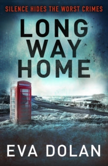 DI Zigic & DS Ferreira  Long Way Home - Eva Dolan (Paperback) 19-06-2014 