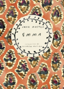 Vintage Classics Austen Series  Emma (Vintage Classics Austen Series): Jane Austen - Jane Austen; Andrew Motion; Andrew Motion (Paperback) 26-06-2014 