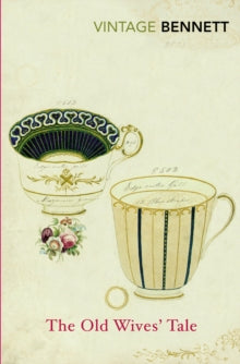 The Old Wives' Tale - Arnold Bennett; Sathnam Sanghera (Paperback) 07-08-2014 
