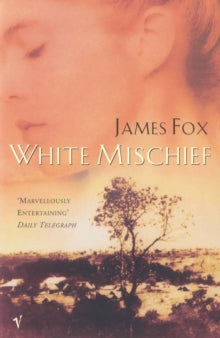 White Mischief - James Fox (Paperback) 05-02-1998 