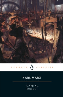 Capital  Capital: Volume I - Karl Marx; Ernest Mandel; Ben Fowkes (Paperback) 06-12-1990 
