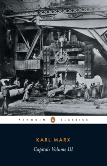 Capital  Capital: Volume III - Karl Marx; Ernest Mandel; David Fernbach (Paperback) 27-08-1992 