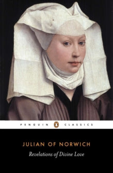 Revelations of Divine Love - Julian Of Norwich; A. Spearing; A. Spearing; Elizabeth Spearing (Paperback) 27-08-1998 