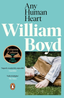 Any Human Heart: A BBC Two Between the Covers pick - William Boyd (Paperback) 26-10-2009 