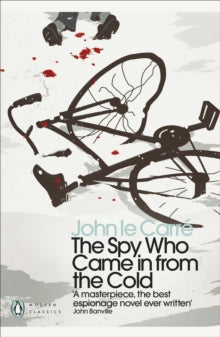 Penguin Modern Classics  The Spy Who Came in from the Cold - John le Carre; William Boyd (Paperback) 29-07-2010 