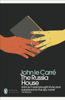 Penguin Modern Classics  The Russia House - John le Carre (Paperback) 26-05-2011 