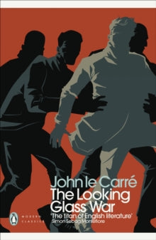 Penguin Modern Classics  The Looking Glass War - John le Carre (Paperback) 03-11-2011 