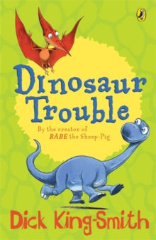 Dinosaur Trouble - Dick King-Smith (Paperback) 03-08-2006 