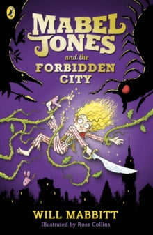 Mabel Jones  Mabel Jones and the Forbidden City - Will Mabbitt (Paperback) 04-02-2016 