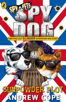 Spy Dog: The Gunpowder Plot - Andrew Cope (Paperback) 04-08-2016 