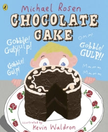 Chocolate Cake - Michael Rosen; Kevin Waldron; Kevin Waldron (Paperback) 03-05-2018 