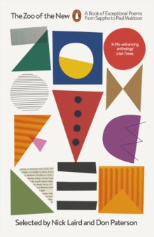 The Zoo of the New: A Book of Exceptional Poems from Sappho to Paul Muldoon - Don Paterson; Nick Laird (Paperback) 29-03-2018 
