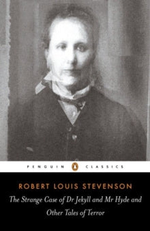 The Strange Case of Dr Jekyll and Mr Hyde and Other Tales of Terror - Robert Louis Stevenson; Robert Mighall (Paperback) 27-02-2003 