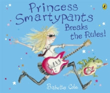 Princess Smartypants Breaks the Rules! - Babette Cole (Paperback) 06-08-2009 