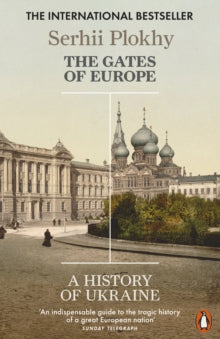 The Gates of Europe: A History of Ukraine - Serhii Plokhy (Paperback) 01-12-2016 