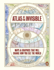 Atlas of the Invisible: Maps & Graphics That Will Change How You See the World - James Cheshire; Oliver Uberti (Paperback) 06-11-2025 
