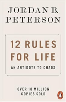 12 Rules for Life: An Antidote to Chaos - Jordan B. Peterson (Paperback) 02-05-2019 